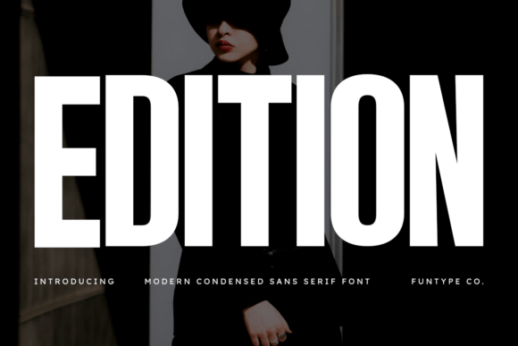 Edition: Ultra-Condensed Font for Bold Design