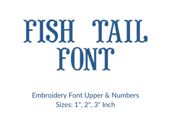 Fish Tail Font: A Practical Embroidery Font for Custom Designs