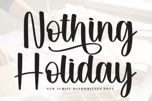 Nothing Holiday Font: The Script That Redefines Elegance in Handwritten Typography